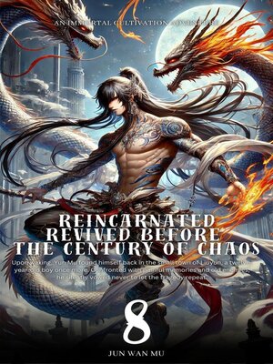 cover image of Reincarnated Revived Before the Century of Chaos